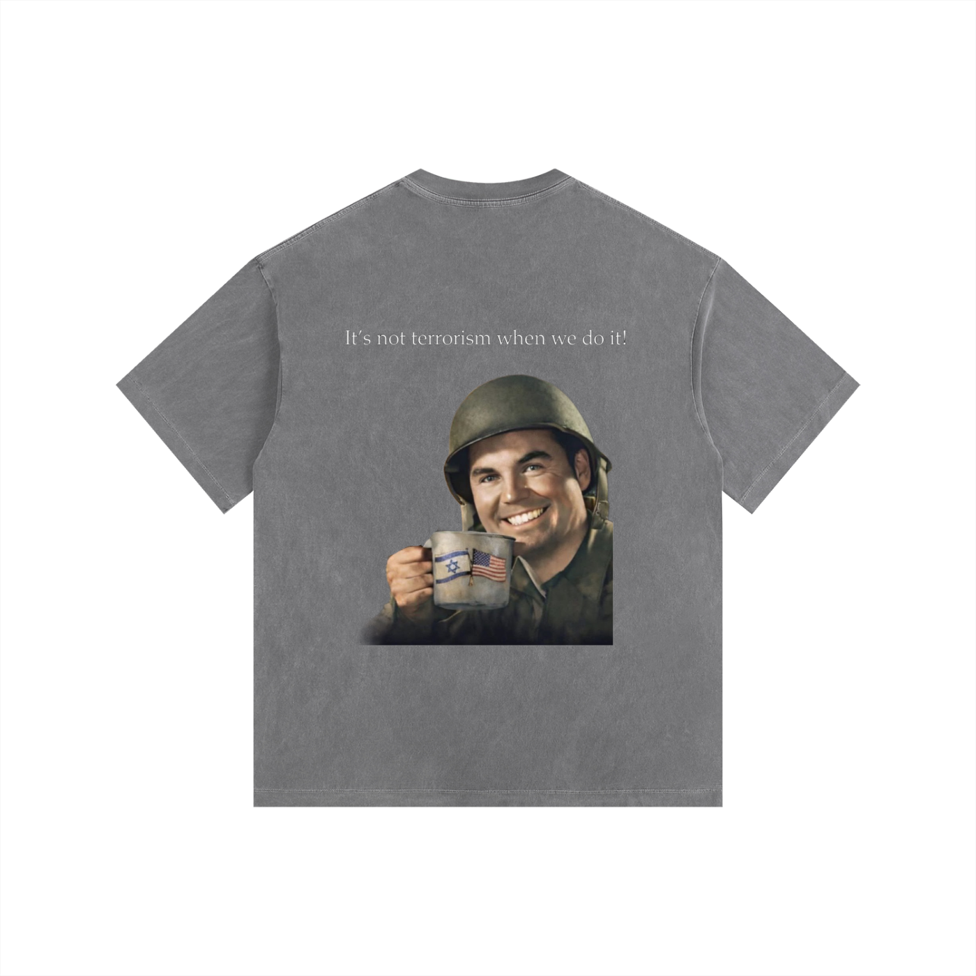 “It’s not terrorism when we do it!” Tee