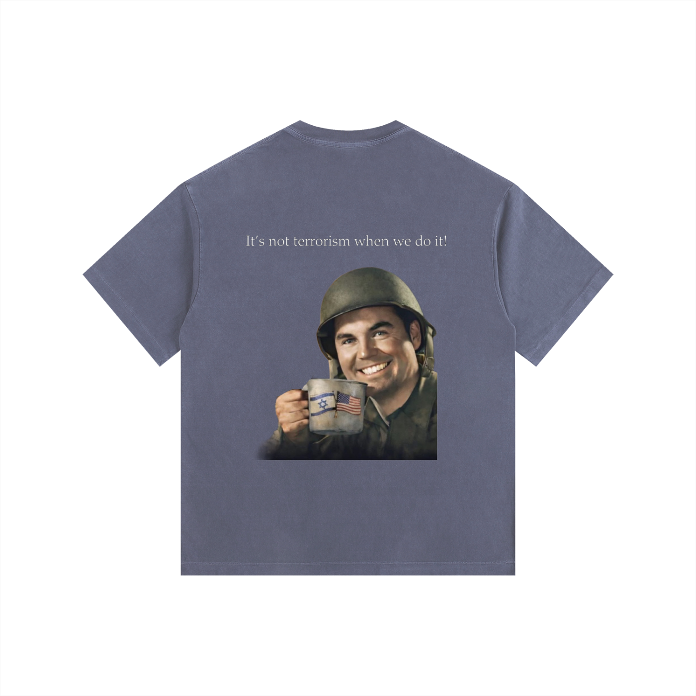 “It’s not terrorism when we do it!” Tee