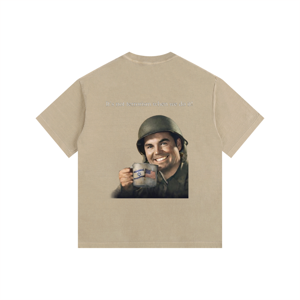 “It’s not terrorism when we do it!” Tee